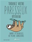 Trouvez votre paresseux intérieur