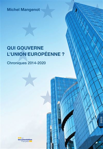 Qui gouverne l'Union Européenne ? Chroniques 2014-2020