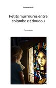 Petits murmures entre colombe et doudou