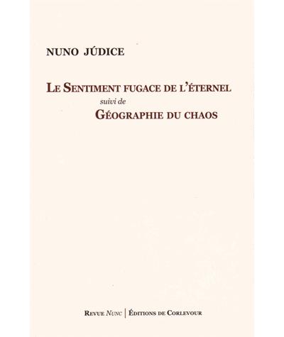 Le sentiment fugace de l'éternel suivi de Géographie du chaos