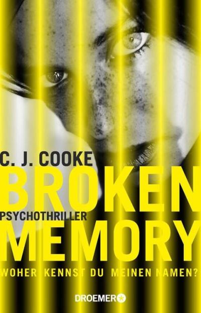 Broken Memory: Psychothriller C. J. Cooke Author