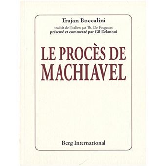 Le Procès De Machiavel Traduit De L'italien Par Th. De Fougasses ...