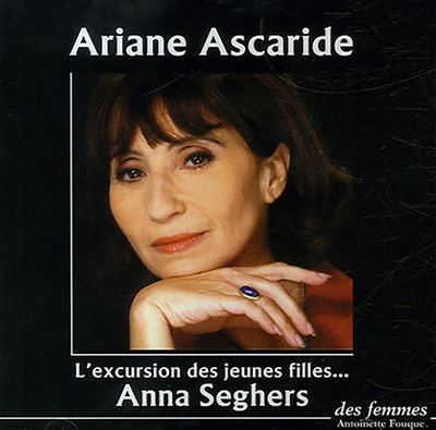 L'excursion des jeunes filles qui ne sont plus - Ariane Ascaride - Livre CD