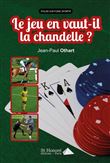 Le jeu en vaut-il la chandelle ?