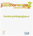Jus d'orange niv.2 professeur + CD 2è éd.