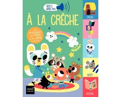 Répète après moi - A la crèche 1/3 ans