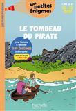 Le tombeau du pirate - Mes petites énigmes CM2 ET 6e - Cahier de vacances 2022