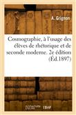 Cosmographie, à l'usage des élèves de rhétorique et de seconde moderne. 2e édition