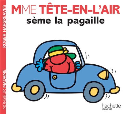 Madame Tête en l'air sème la pagaille - Roger Hargreaves - broché