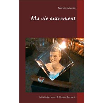 Ma vie autrement