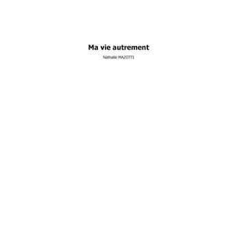 Ma vie autrement