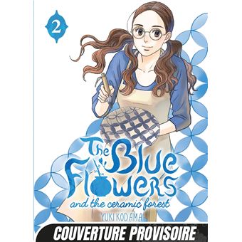 The Blue Flowers and The Ceramic Forest T02