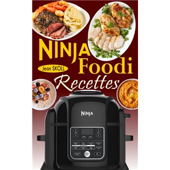 Livre de recettes Ninja Air Fryer pour débutants : 75+ recettes pour des  plats frits plus rapides, plus sains et plus croustillants (Ninja  Cookbooks) 