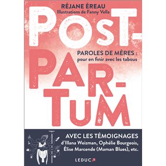 Post-partum. Paroles de mères: pour en finir avec les tabous