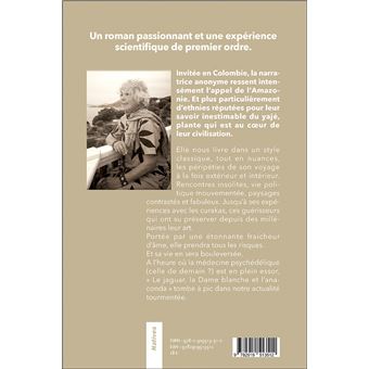 Le Jaguar, la Dame blanche et l'Anaconda - Une initiation en Amazonie colombienne