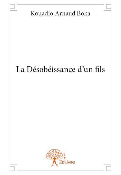 La désobéissance d’un fils