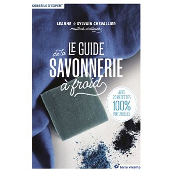 Le guide de la savonnerie à froid