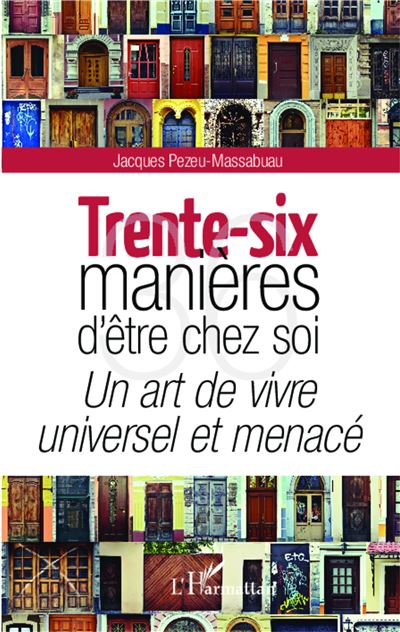 Trente six manières d'être chez soi