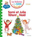 Les histoires de P'tit Sami Maternelle (3-5 ans) : Sami et Julie fêtent Noël
