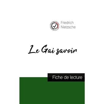 Le Gai savoir de Nietzsche (fiche de lecture et analyse complète de l'oeuvre)