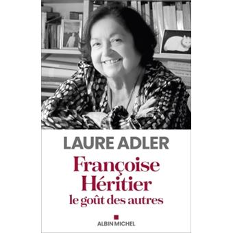 Françoise Héritier, le goût des autres - 1
