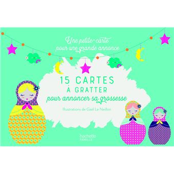 15 Cartes A Gratter Pour Annoncer Sa Grossesse Une Petite Carte Pour Une Grande Annonce Boite Ou Accessoire Collectif Achat Livre Fnac