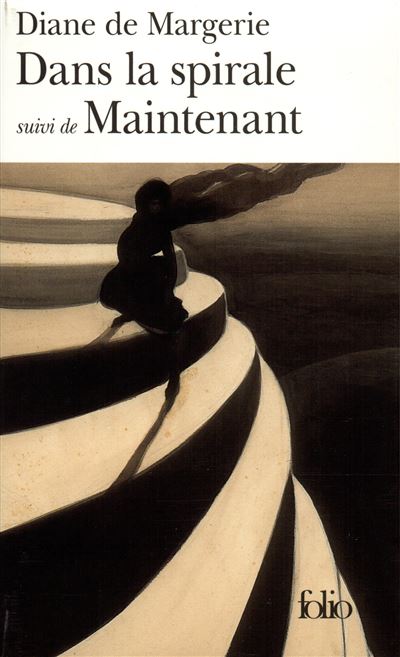 Dans la spirale/Maintenant - Diane de Margerie - Poche