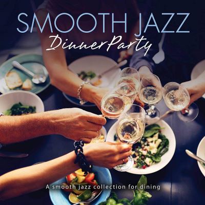 Smooth Jazz Dinner Party