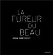 Akram Khan : La Fureur du beau