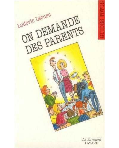 On demande des parents - Ludovic Lécuru - broché