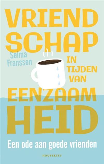 Vriendschap in tijden van eenzaamheid
