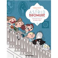 Astrid Bromure - Tome 7 - Comment lessiver la baby-sitter