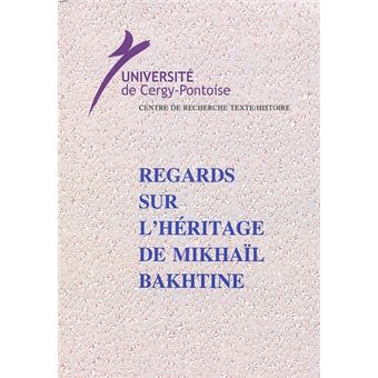 Regards sur l'Heritage de Mikhail Bakhtine
