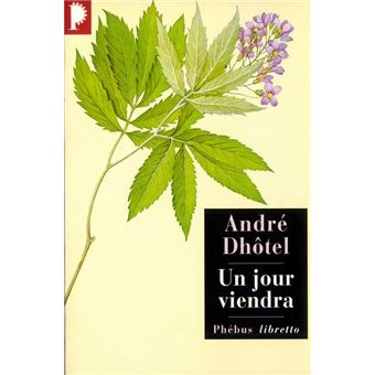 Un jour viendra Tome 0000 broché André Dhôtel Achat Livre fnac