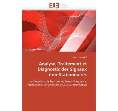 Analyse, traitement et diagnostic des signaux non-stationnaires