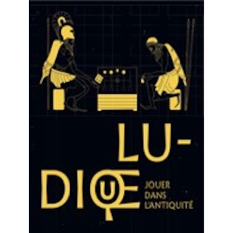 LUDIQUE - Jouer dans l'antiquité