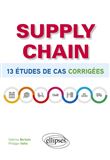 Supply chain - 13 études de cas corrigées