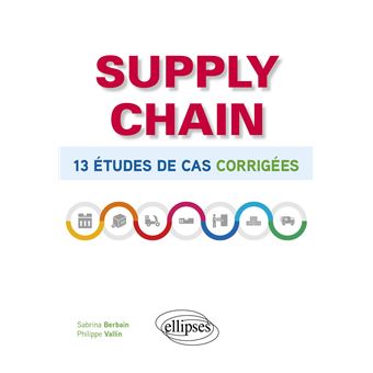 Supply chain - 13 études de cas corrigées