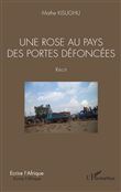 Une rose au pays des portes défoncées. Récit