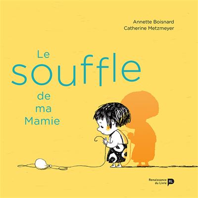 Le souffle de ma mamie - Annette Boisnard - cartonné