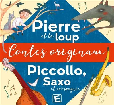 Pierre et le loup/piccollo saxo et compagnie/digipack