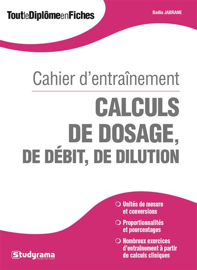 Caahier d'entraînement calculs de dosage de débit de dilution