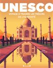 Unesco:voyage a travers les tresors de l'humanite