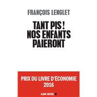 Tant pis ! Nos enfants paieront