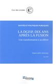 La DGFIP 10 ans après la fusion, une transformation à accélérer