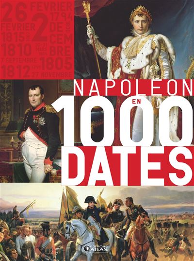 Napoleon en 1000 dates