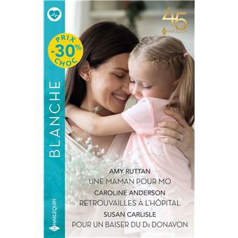 Une maman pour Mo - Retrouvailles à l'hôpital - Pour un baiser du Dr Donavon