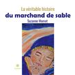 La véritable histoire du marchand de sable