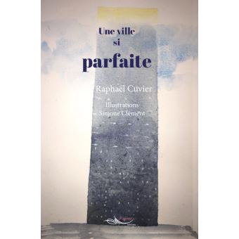Une ville si parfaite