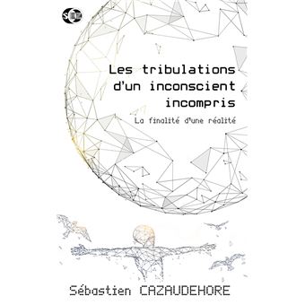 Les tribulations d'un inconscient incompris